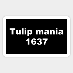 Tulip Mania 1637 Sticker